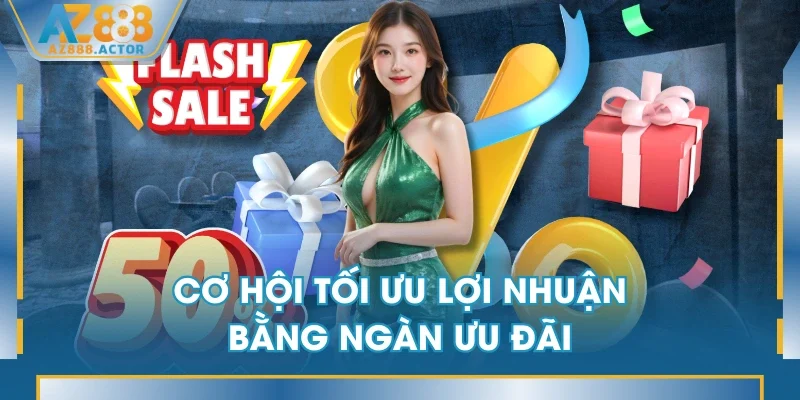 Cơ hội tối ưu lợi nhuận bằng ngàn ưu đãi